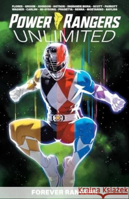 Power Rangers Unlimited: Forever Rangers Ryan Parrott Melissa Flores Daniel Bayliss 9781684155910