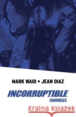 Incorruptible Omnibus Mark Waid, Jean Diaz 9781684156092 Boom! Studios