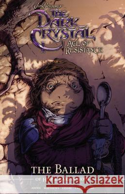 Jim Henson's The Dark Crystal Age of Resistance The Ballad of Hup & Barfinnious Adam Cesare 9781684156290