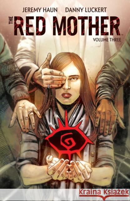 The Red Mother Vol. 3 Jeremy Haun, Danny Luckert 9781684156740