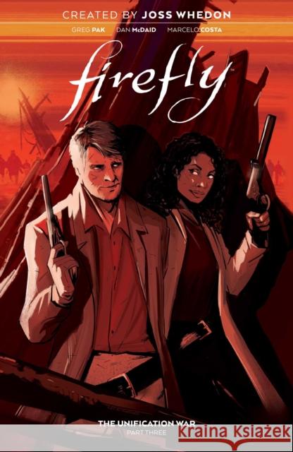 Firefly: The Unification War Vol. 3 Greg Pak, Dan McDaid 9781684156948 Boom! Studios