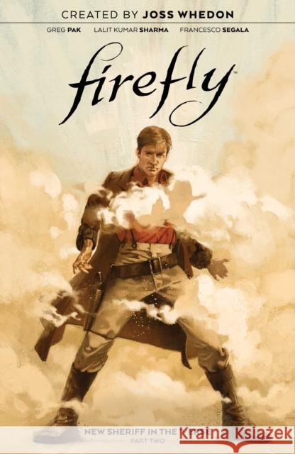 Firefly: New Sheriff in the 'Verse Vol. 2 Greg Pak, Lalit Kumar 9781684158126 Boom! Studios