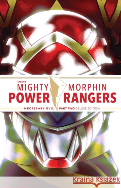 Mighty Morphin Power Rangers: Necessary Evil II Deluxe Edition Sina Grace 9781684158195 Boom! Studios