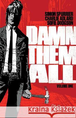 Damn Them All: Volume 1 Simon Spurrier, Charlie Adlard 9781684159116