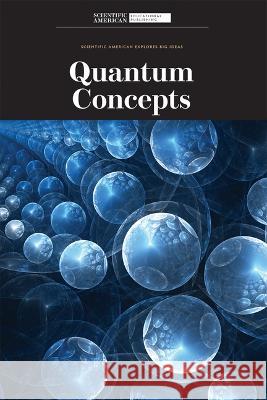 Quantum Concepts Scientific American 9781684169399 Scientific American Educational Publishing