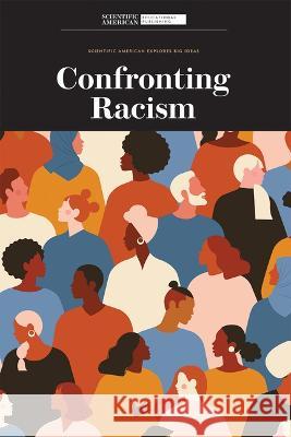 Confronting Racism Editors Scientifi 9781684169450 Scientific American Educational Publishing