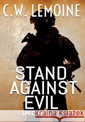 Stand Against Evil C W Lemoine   9781684181216