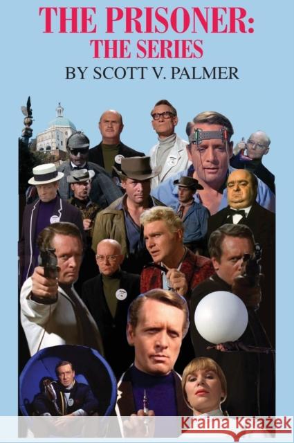 The Prisoner: The Series Scott V. Palmer 9781684182336