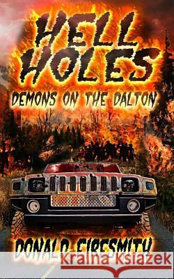 Hell Holes: Demons on the Dalton Donald George Firesmith 9781684189120