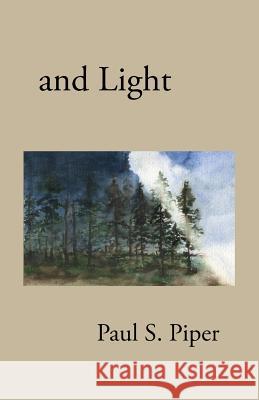 and Light Piper, Paul S. 9781684193813