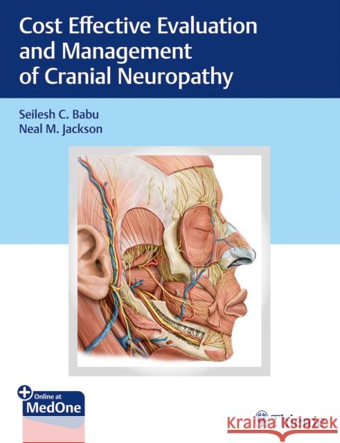 Cost-Effective Evaluation and Management of Cranial Neuropathy Babu, Seilesh 9781684200191 Thieme Medical Publishers