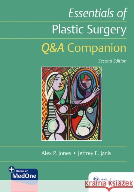 Essentials of Plastic Surgery: Q&A Companion Alex Jones Jeffrey Janis 9781684200900 Thieme Medical Publishers Inc