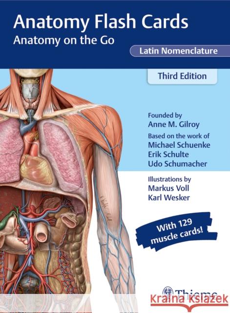 Anatomy Flash Cards, Latin Nomenclature: Anatomy on the Go Anne M. Gilroy Markus Voll Karl H. Wesker 9781684202225