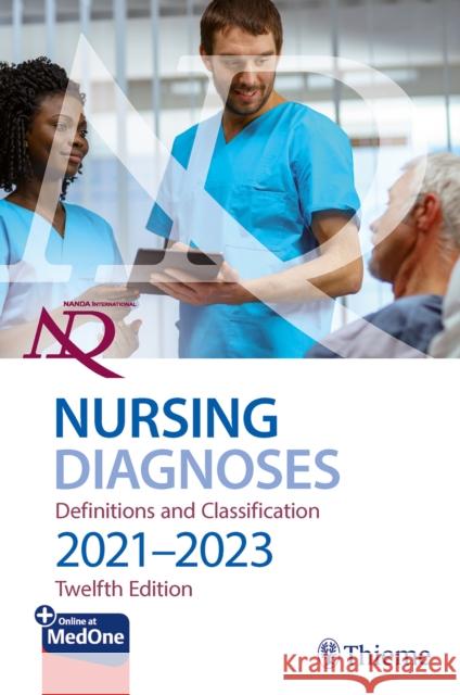 NANDA International Nursing Diagnoses: Definitions & Classification, 2021-2023 International, Nanda 9781684204540 Thieme Medical Publishers Inc