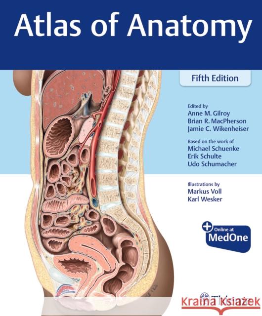 Atlas of Anatomy Anne M. Gilroy Brian R. MacPherson Jamie Wikenheiser 9781684206650