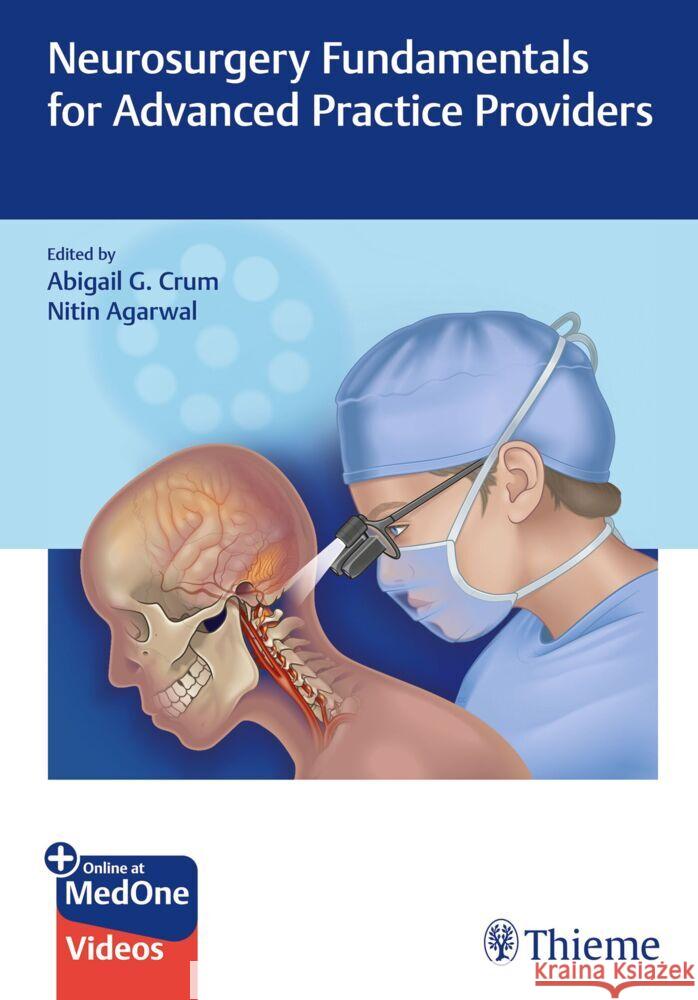 Neurosurgery Fundamentals for Advanced Practice Providers Nitin Agarwal 9781684206698