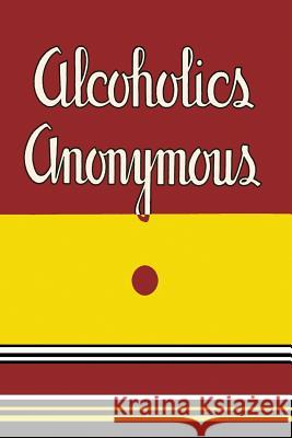 Alcoholics Anonymous: 1939 First Edition Bill W Anonymous 9781684220328 Martino Fine Books