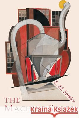 The Machine Stops E. M. Forster 9781684220984 Martino Fine Books