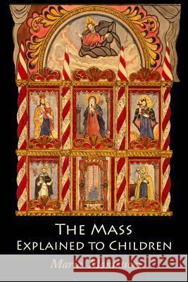 The Mass Explained to Children Maria Montessori 9781684221714 Martino Fine Books