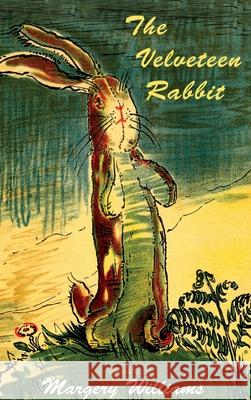 The Velveteen Rabbit-Color Illustrations Margery Williams William Nicholson 9781684221790 Martino Fine Books