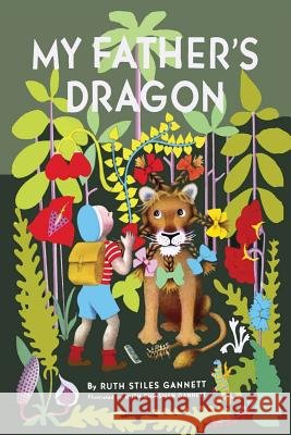 My Father's Dragon Ruth Stiles Gannett Ruth Chrisman Gannett 9781684221967