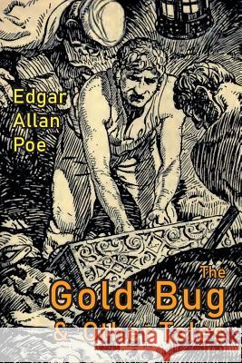 The Gold-Bug and Other Tales: Including: The Murders in the Rue Morgue and the Raven Edgar Allan Poe 9781684222469