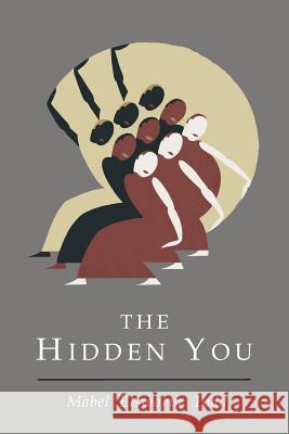 Hidden You: What You are and What to Do About It Todd, Mabel Elsworth 9781684222490 Martino Fine Books