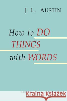 How to Do Things with Words J. L. Austin J. O. Urmson 9781684222650 Martino Fine Books