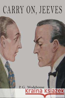 Carry On, Jeeves P. G. Wodehouse 9781684224814 Martino Fine Books