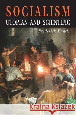 Socialism: Utopian and Scientific Friedrich Engels Edward Aveling 9781684225071 Martino Fine Books