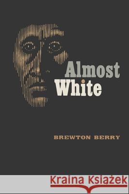 Almost White Brewton Berry 9781684225637 Martino Fine Books