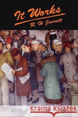 It Works: The Famous Little Red Book That Makes Your Dreams Come True! Rhj                                      R. H. Jarrett 9781684226702 Martino Fine Books