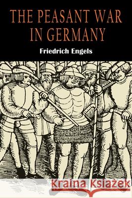 The Peasant War in Germany Friedrich Engels 9781684226788 Martino Fine Books