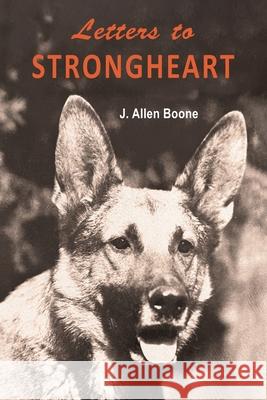 Letters to Strongheart J. Allen Boone 9781684226856 Martino Fine Books