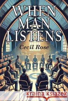When Man Listens Cecil Rose 9781684229338 Martino Fine Books