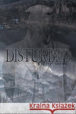 Disturbed Joseph J Swope 9781684330560