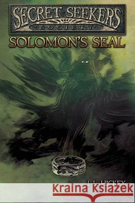 Secret Seekers Society Solomon's Seal J L Hickey 9781684330683 Black Rose Writing