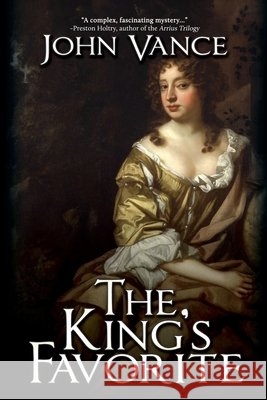 The King's Favorite John Vance 9781684331031 Black Rose Writing