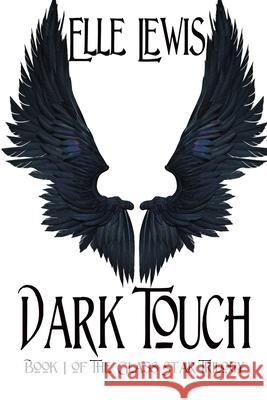 Dark Touch: Book One of the Glass Star Trilogy Elle Lewis 9781684331765