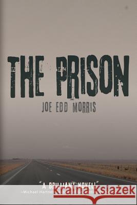 The Prison Jo Edd Morris 9781684332106 Black Rose Writing