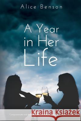 A Year in Her Life Alice Benson 9781684333349 Black Rose Writing