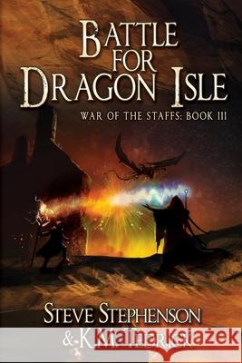 Battle for Dragon Isle Steve Stephenson, K M Tedrick 9781684333691 Black Rose Writing