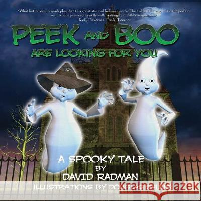 Peek and Boo are Looking for You David Radman, Douglas Shuler 9781684334056 Black Rose Writing
