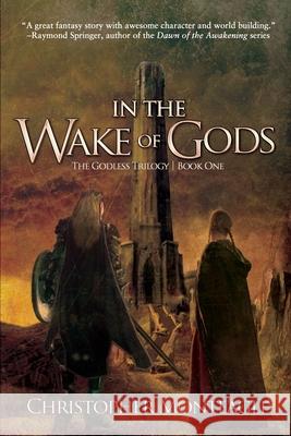 In the Wake of Gods Christopher Monteagle 9781684334827 Black Rose Writing