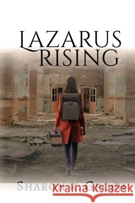 Lazarus Rising Sharon K Grosh 9781684335039 Black Rose Writing