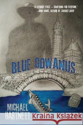 Blue Gowanus: An El Buscador Noir Hartnett, Michael 9781684335398 Black Rose Writing