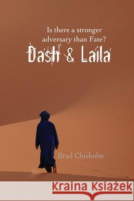 Dash & Laila Brad Chisholm 9781684335831 Black Rose Writing