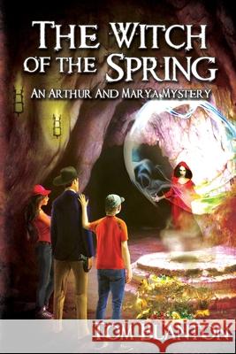 The Witch of the Spring Tom Blanton 9781684335916 Black Rose Writing