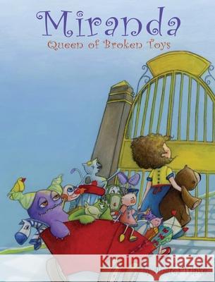 Miranda, Queen of Broken Toys Andrea Tripke 9781684336418 Black Rose Writing