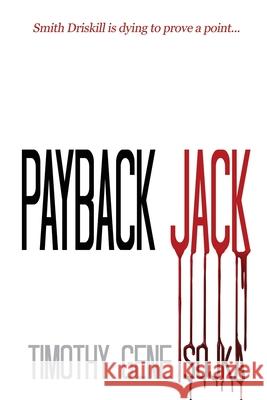 Payback Jack Timothy Gene Sojka 9781684336531 Black Rose Writing
